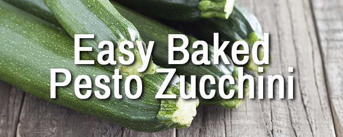 easy baked pesto zucchini