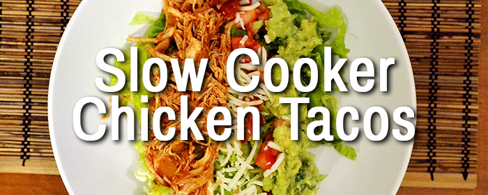 slow cooker chicken tacos